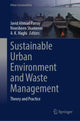 Book cover of: Sustainable Urban Environment and Waste Management. By: Javid A. Parray