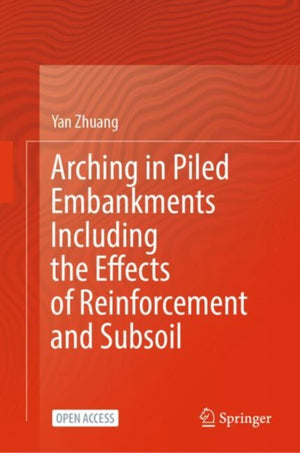 Arching in Piled Embankments Including the Effects of Reinforcement and Subsoil