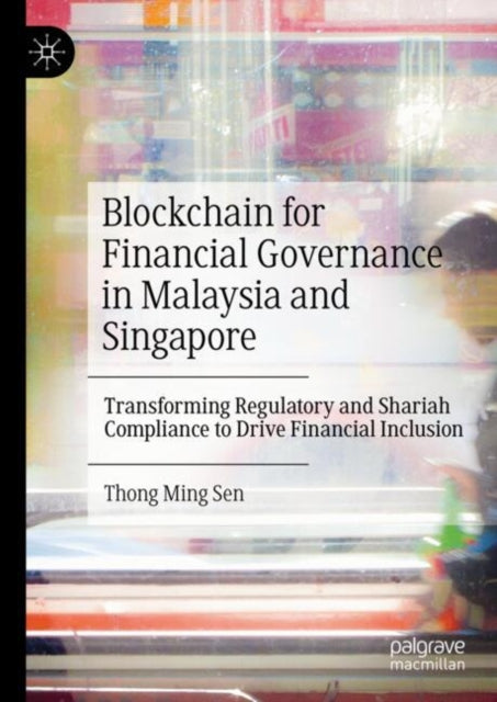 Book cover of: Blockchain for Financial Governance in Malaysia and Singapore. By: Ming Sen Thong
