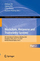 Book cover of: Blockchain, Metaverse and Trustworthy Systems. By: Debiao He