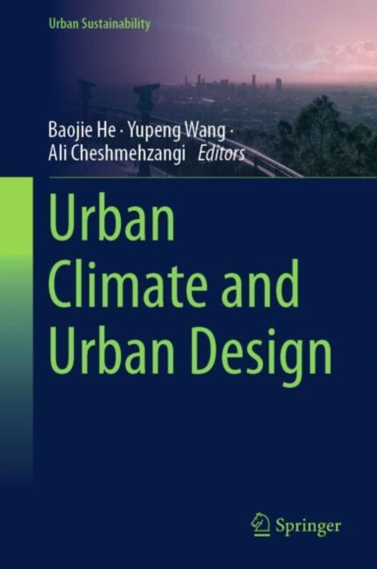 Book cover of: Urban Climate and Urban Design. By: Baojie He