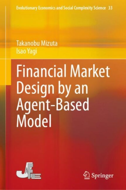 Book cover of: Financial Market Design by an Agent-Based Model