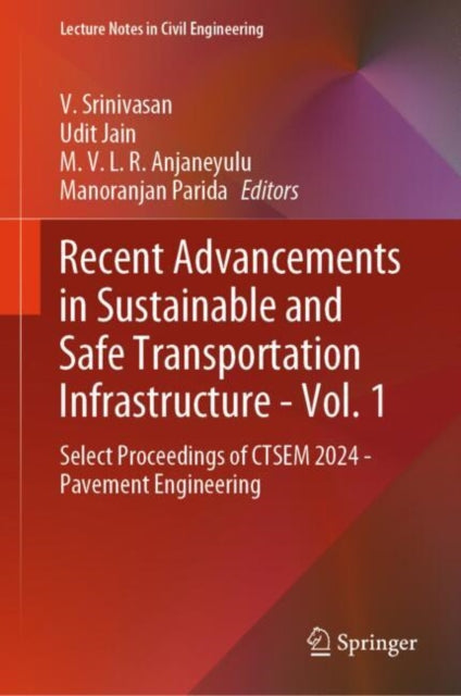 Book cover of: Recent Advancements in Sustainable and Safe Transportation Infrastructure - Vol. 1. By: V. Srinivasan