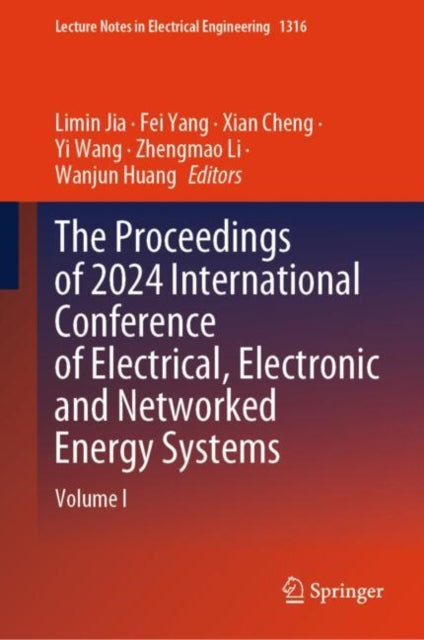 Book cover of: Proceedings of 2024 International Conference of Electrical, Electronic and Networked Energy Systems. By: Limin Jia