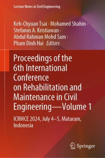 Book cover of: Proceedings of the 6th International Conference on Rehabilitation and Maintenance in Civil Engineering—Volume 1