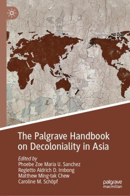 Book cover of: Palgrave Handbook on Decoloniality in Asia