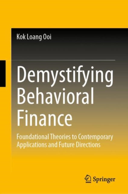 Book cover of: Demystifying Behavioral Finance. By: Kok Loang Ooi