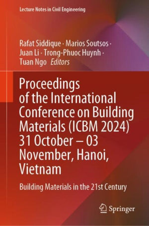 Proceedings of the International Conference on Building Materials (ICBM 2024) 31 October