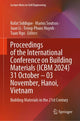 Book cover of: Proceedings of the International Conference  on Building Materials (ICBM 2024)  31 October – 03 November, Hanoi, Vietnam. By: Rafat Siddique