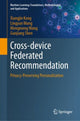 Book cover of: Cross-device Federated Recommendation. By: Xiangjie Kong