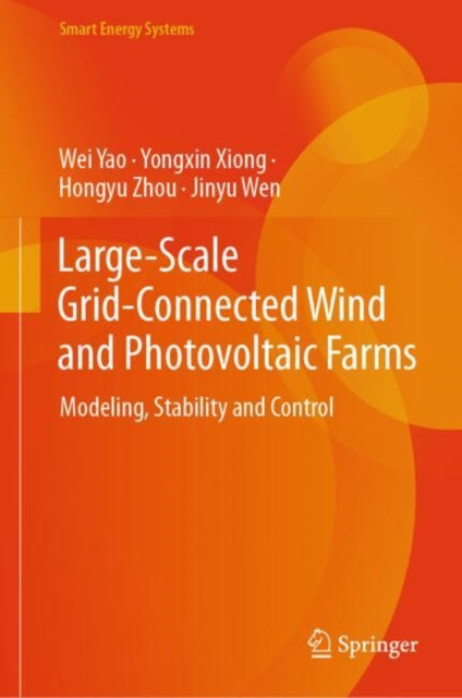 Book cover of: Large-Scale Grid-Connected Wind and Photovoltaic Farms. By: Wei Yao