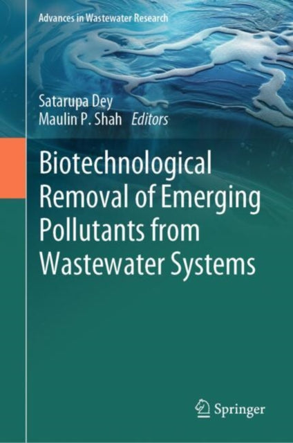 Book cover of: Biotechnological Removal of Emerging Pollutants from Wastewater Systems