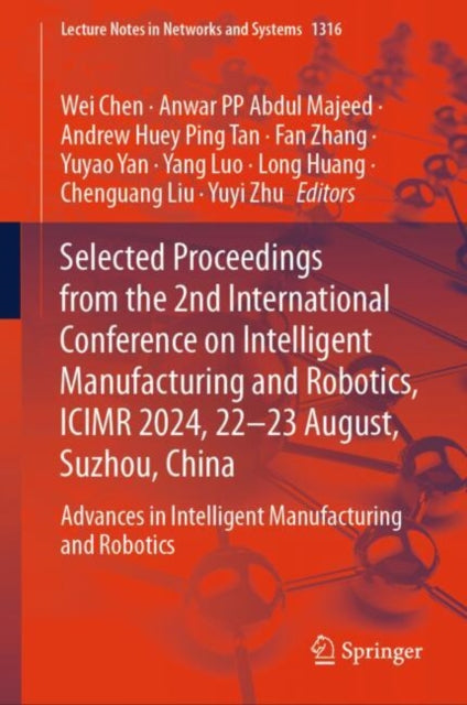 Book cover of: Selected Proceedings from the 2nd International Conference on Intelligent Manufacturing and Robotics, ICIMR 2024, 22-23 August, Suzhou, China