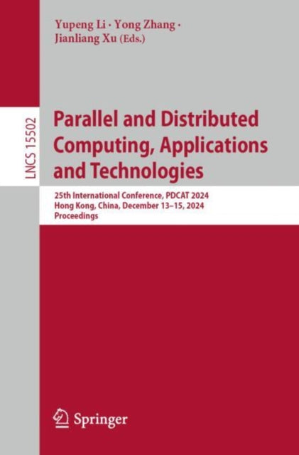 Book cover of: Parallel and Distributed Computing, Applications and Technologies