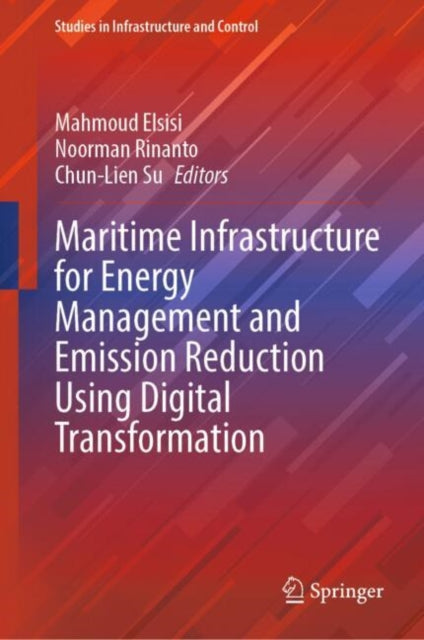 Book cover of: Maritime Infrastructure for Energy Management and Emission Reduction Using Digital Transformation