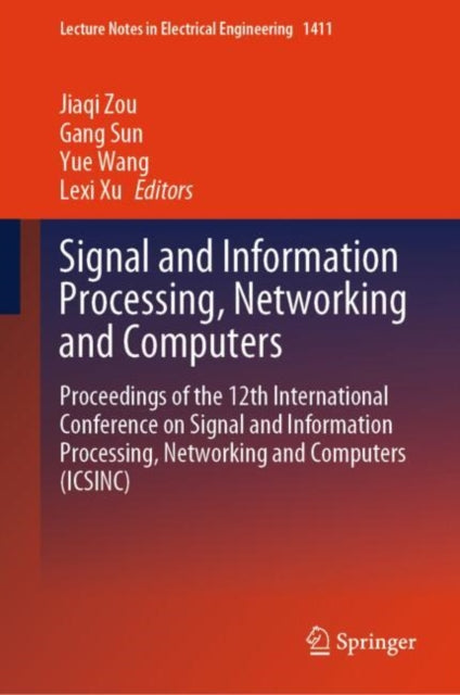 Book cover of: Signal and Information Processing, Networking and Computers