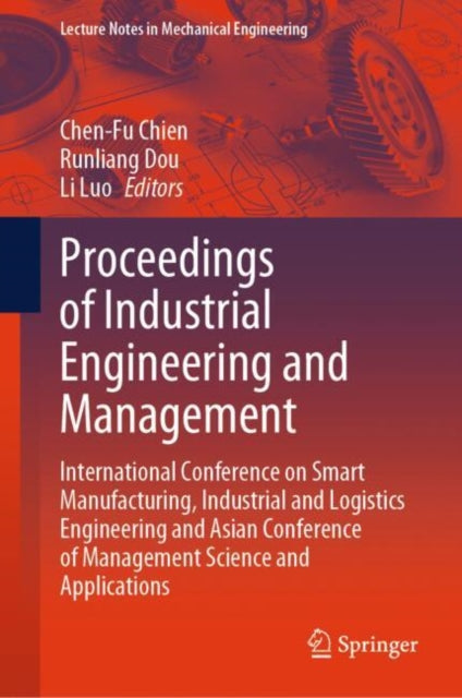 Book cover of: Proceedings of Industrial Engineering and Management. By: Chen-Fu Chien