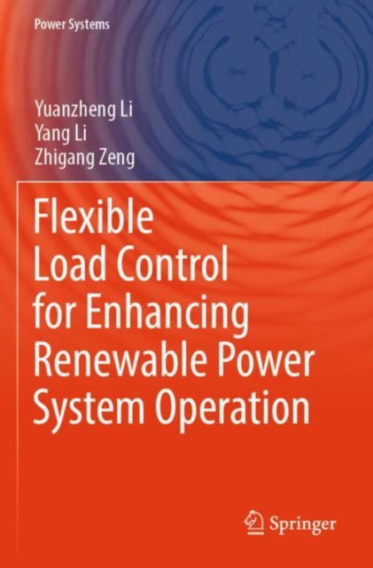 Book cover of: Flexible Load Control for Enhancing Renewable Power System Operation