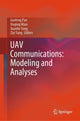 Book cover of: UAV Communications: Modeling and Analyses. By: Gaofeng Pan