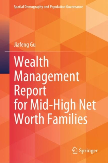 Book cover of: Wealth Management Report for Mid-High Net Worth Families. By: Jiafeng Gu