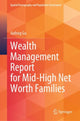Book cover of: Wealth Management Report for Mid-High Net Worth Families. By: Jiafeng Gu
