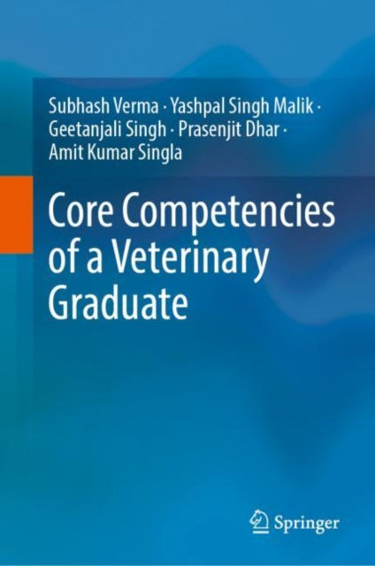 Book cover of: Core Competencies of a Veterinary Graduate. By: Subhash Verma