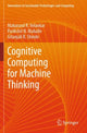 Book cover of: Cognitive Computing for Machine Thinking