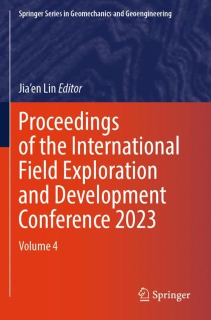 Book cover of: Proceedings of the International Field Exploration and Development Conference 2023
