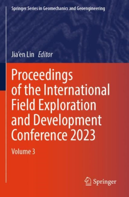 Book cover of: Proceedings of the International Field Exploration and Development Conference 2023