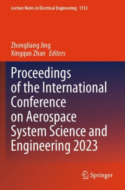 Book cover of: Proceedings of the International Conference on Aerospace System Science and Engineering 2023