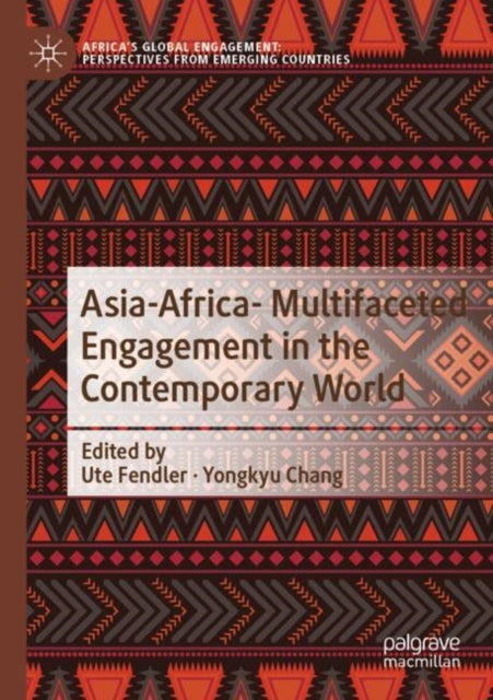 Book cover of: Asia-Africa- Multifaceted Engagement in the Contemporary World