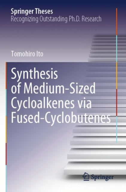 Book cover of: Synthesis of Medium-Sized Cycloalkenes via Fused-Cyclobutenes
