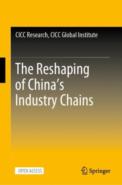 Book cover of: Reshaping of China’s Industry Chains