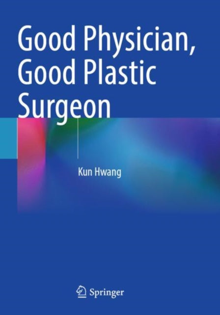 Book cover of: Good Physician, Good Plastic Surgeon