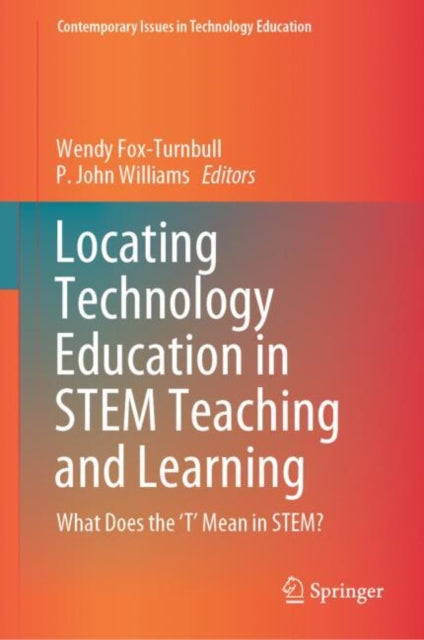 Book cover of: Locating Technology Education in STEM Teaching and Learning. By: Wendy Fox-Turnbull