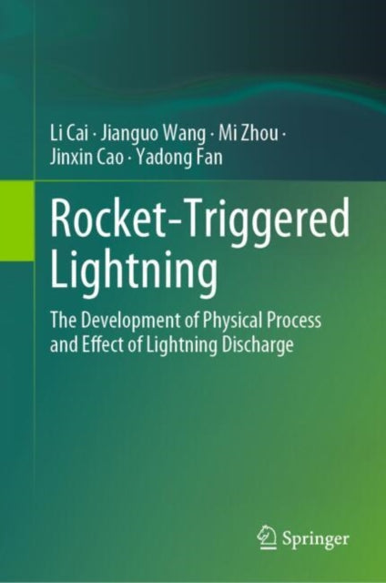 Book cover of: Rocket-Triggered Lightning. By: Li Cai