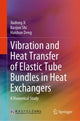 Book cover of: Vibration and Heat Transfer of Elastic Tube Bundles in Heat Exchangers. By: Jiadong Ji
