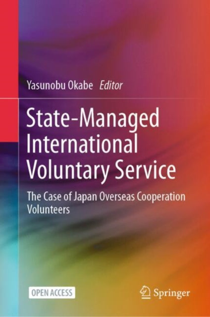 Book cover of: State-Managed International Voluntary Service. By: Yasunobu Okabe