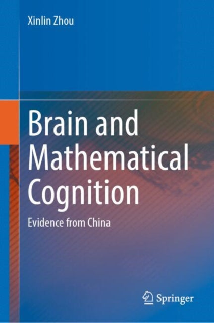 Book cover of: Brain and Mathematical Cognition. By: Xinlin Zhou