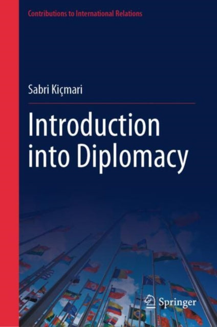Book cover of: Introduction into Diplomacy. By: Sabri Kiçmari