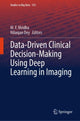 Book cover of: Data-Driven Clinical Decision-Making Using Deep Learning in Imaging. By: M. F. Mridha