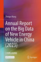 Book cover of: Annual Report on the Big Data of New Energy Vehicle in China (2023). By: Zhenpo Wang