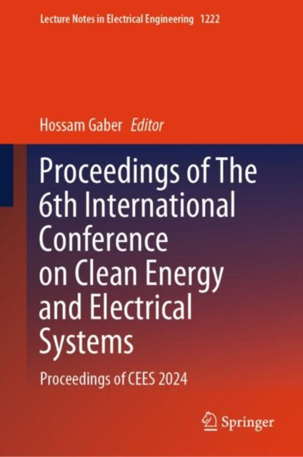 Book cover of: Proceedings of The 6th International Conference on Clean Energy and Electrical Systems. By: Hossam Gaber