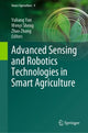 Book cover of: Advanced Sensing and Robotics Technologies in Smart Agriculture. By: Yuliang Yun