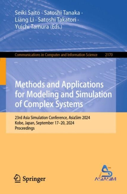Book cover of: Methods and Applications for Modeling and Simulation of Complex Systems. By: Seiki Saito