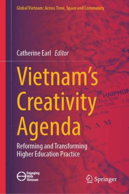 Book cover of: Vietnam’s Creativity Agenda. By: Catherine Earl