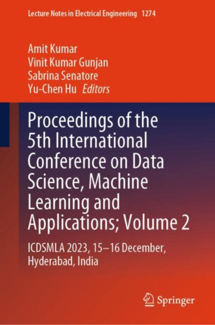 Book cover of: Proceedings of the 5th International Conference on Data Science, Machine Learning and Applications; Volume 2. By: Amit Kumar