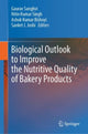Book cover of: Biological Outlook to Improve the Nutritive Quality of Bakery Products. By: Gaurav Sanghvi
