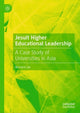 Book cover of: Jesuit Higher Educational Leadership. By: Bernard Lee