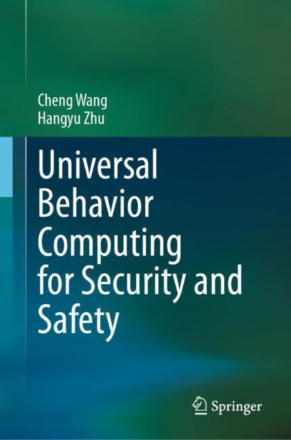 Book cover of: Universal Behavior Computing for Security and Safety. By: Cheng Wang